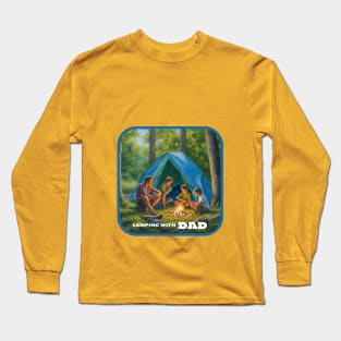 Camping with Dad. Gift idea for dad on his father's day. Father's day Long Sleeve T-Shirt